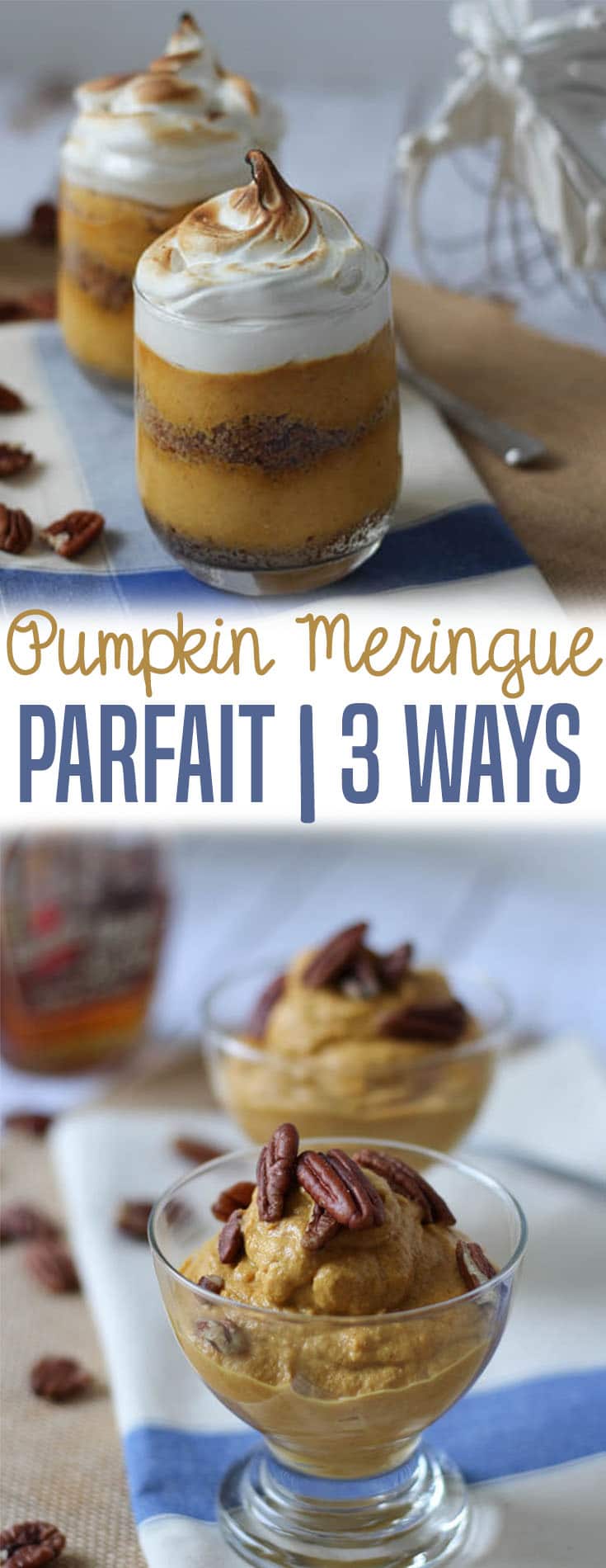 A pinterest image of two sets of two pumpkin parfaits with the text overlay \"Pumpkin Meringue Parfait | 3 Ways.\"