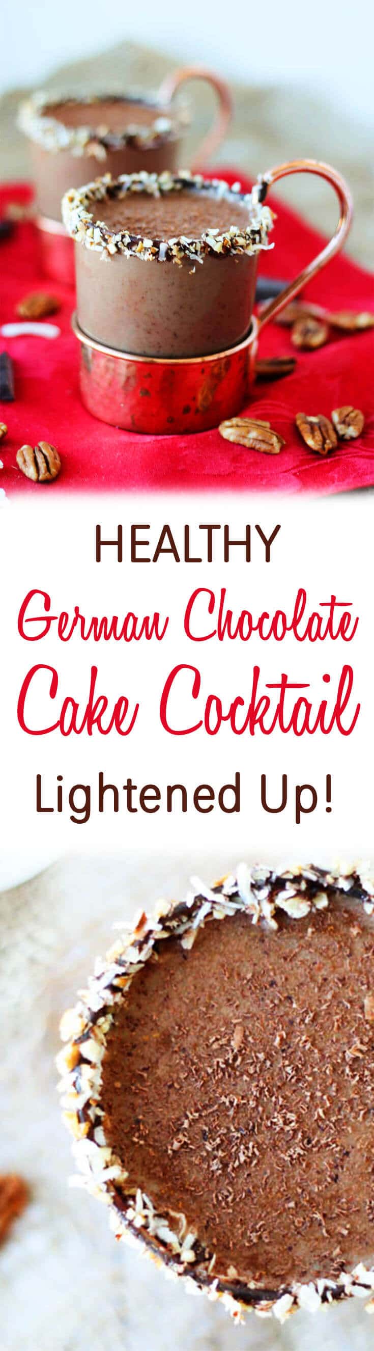 A pinterest image of cocktails with the text overlay \"Healthy German Chocolate Cake Cocktail Lightened Up!\"