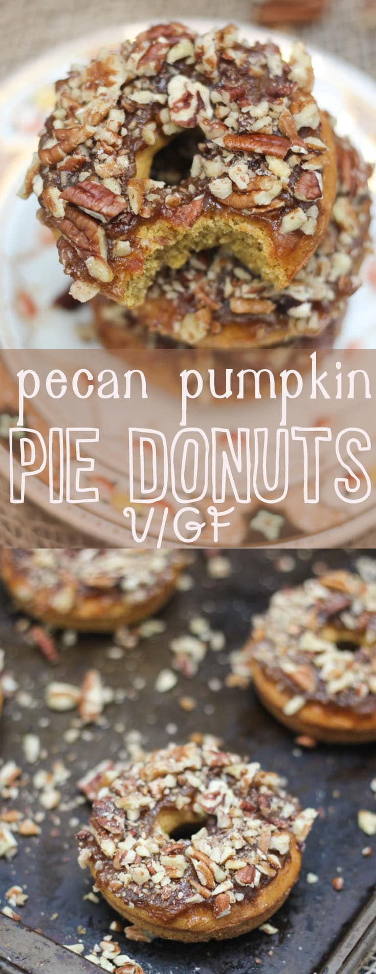 pinterest image of a close up of vegan and gluten free pumpkin pie donuts above an image of homemade donuts on a sheet pan with text overlay